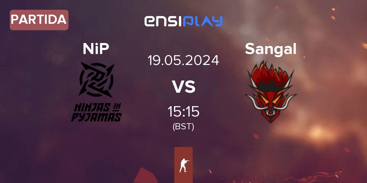 Partida Ninjas in Pyjamas NiP vs Sangal Esports Sangal | 19.05