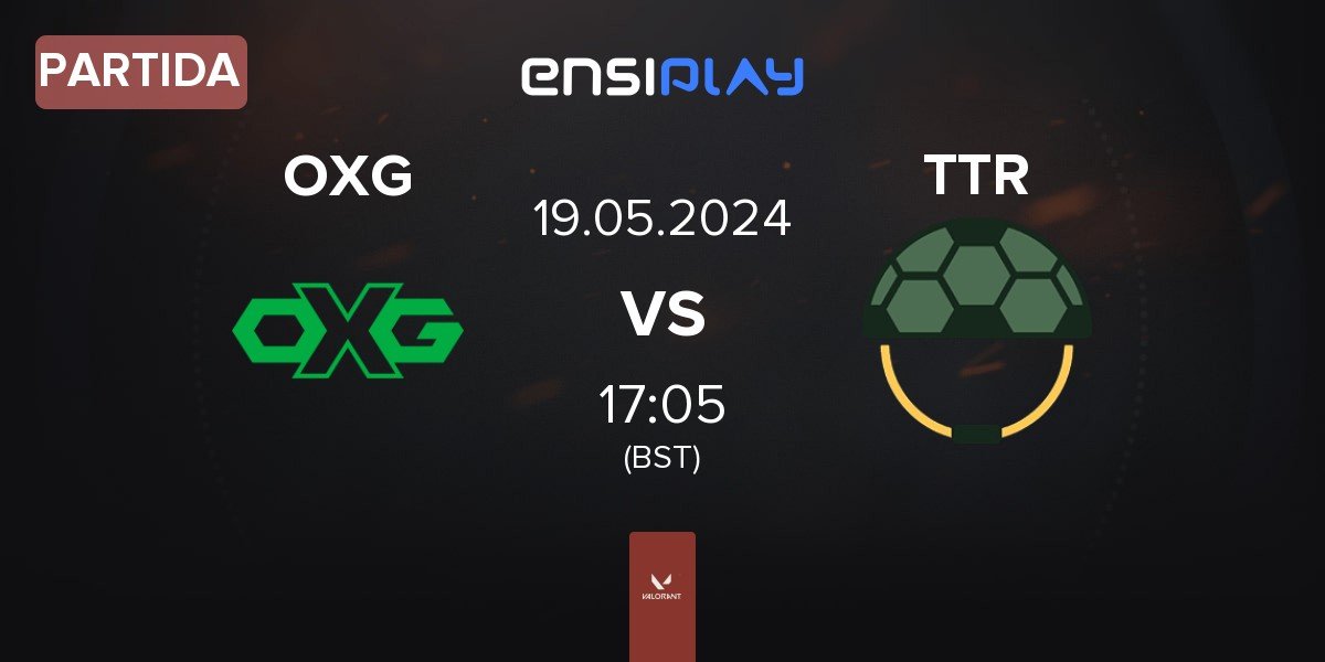 Partida Oxygen Esports OXG vs Turtle Troop TTR | 19.05