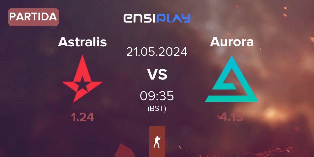 Partida Astralis vs Aurora Gaming Aurora | 21.05