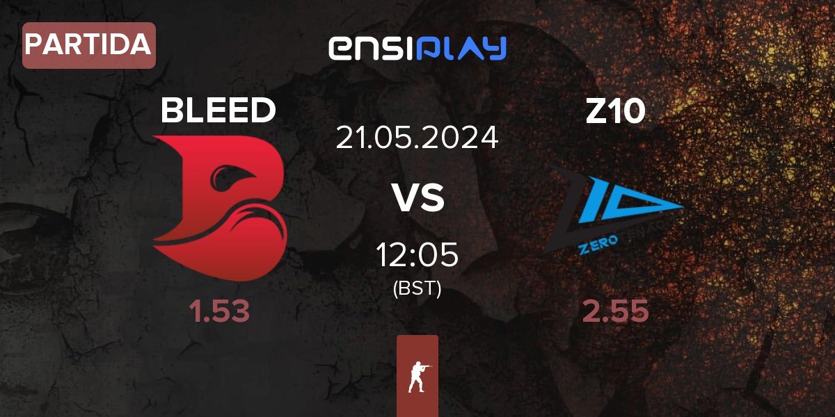 Partida BLEED Esports BLEED vs Zero Tenacity Z10 | 21.05