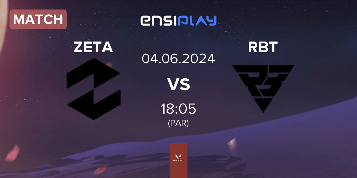 Match Zeta Gaming ZETA vs Ramboot Club RBT | 04.06