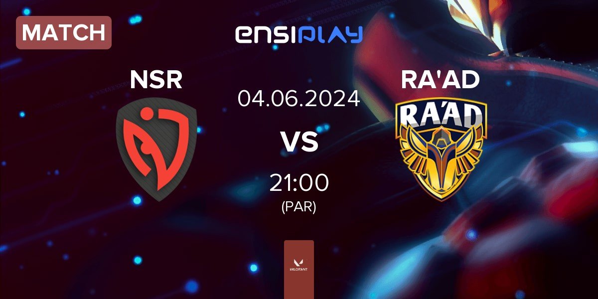 Match NASR Esports NSR vs Team RA'AD RA'AD | 04.06