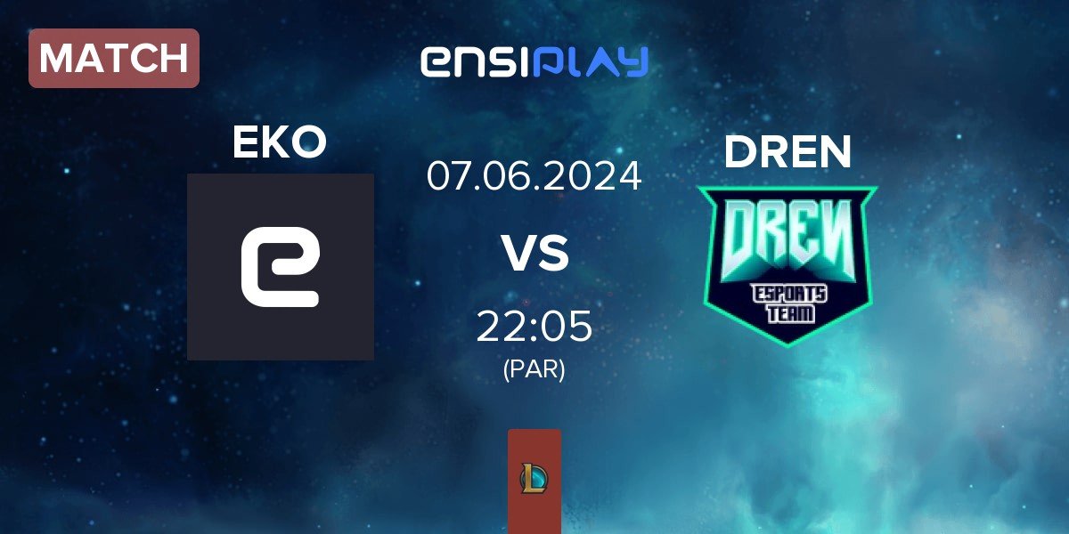 Match EKO Academy EKO vs DREN Esports DREN | 07.06