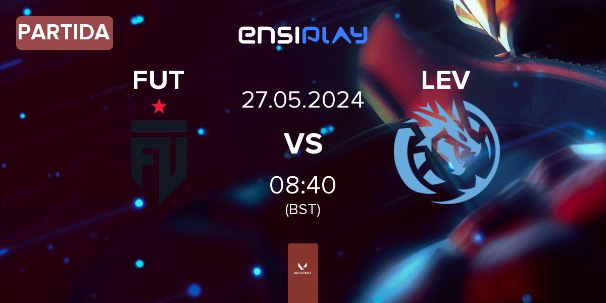 Partida FUT Esports FUT vs Leviatán Esports LEV | 27.05