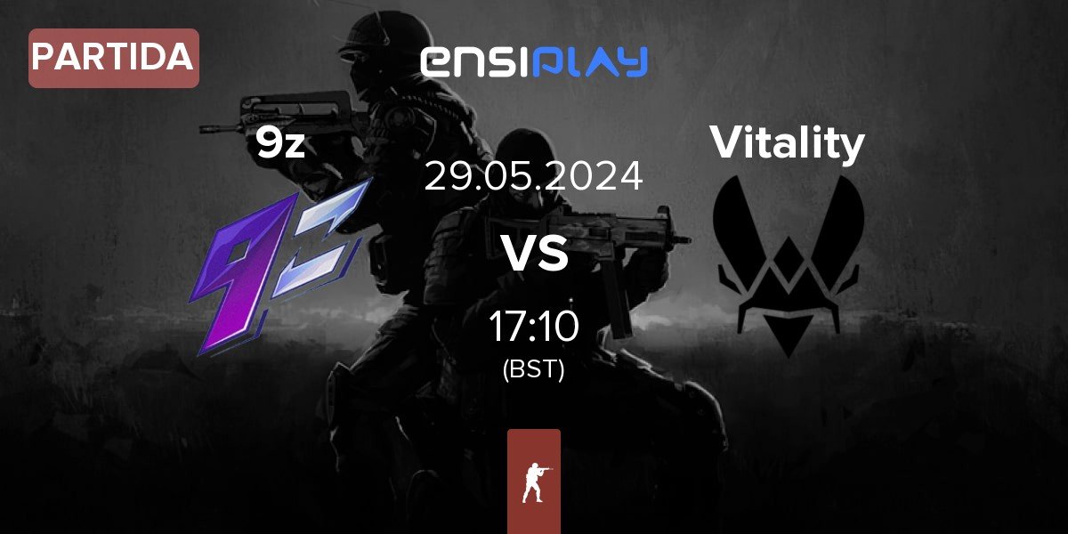 Partida 9z Team 9z vs Team Vitality Vitality | 29.05