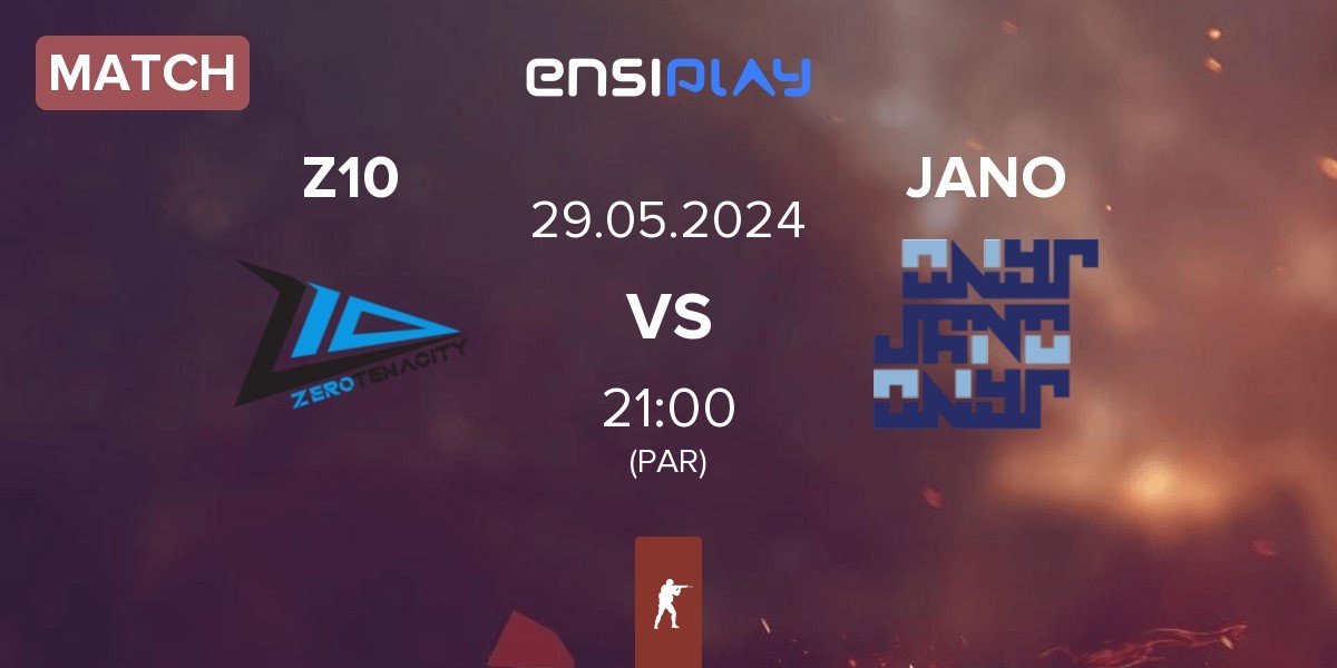 Match Zero Tenacity Z10 vs JANO Esports JANO | 29.05