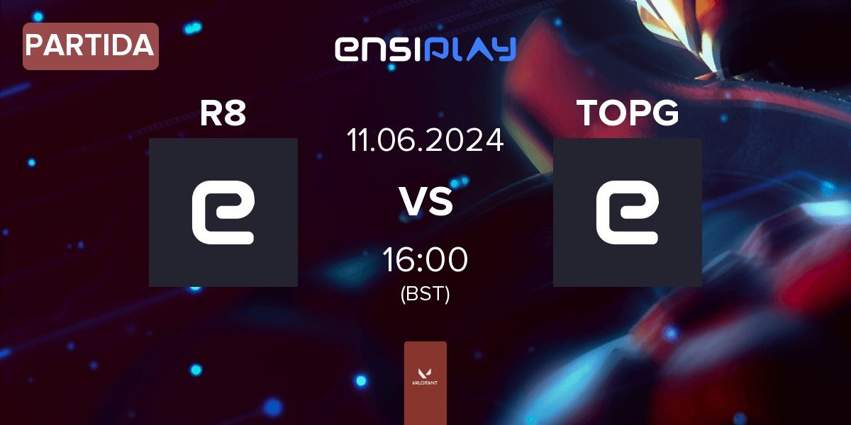 Partida R8 Esports R8 vs top gz TOPG | 11.06