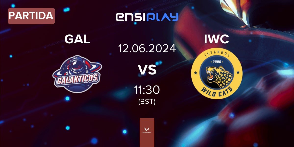 Partida Galakticos GAL vs Istanbul Wildcats IWC | 12.06