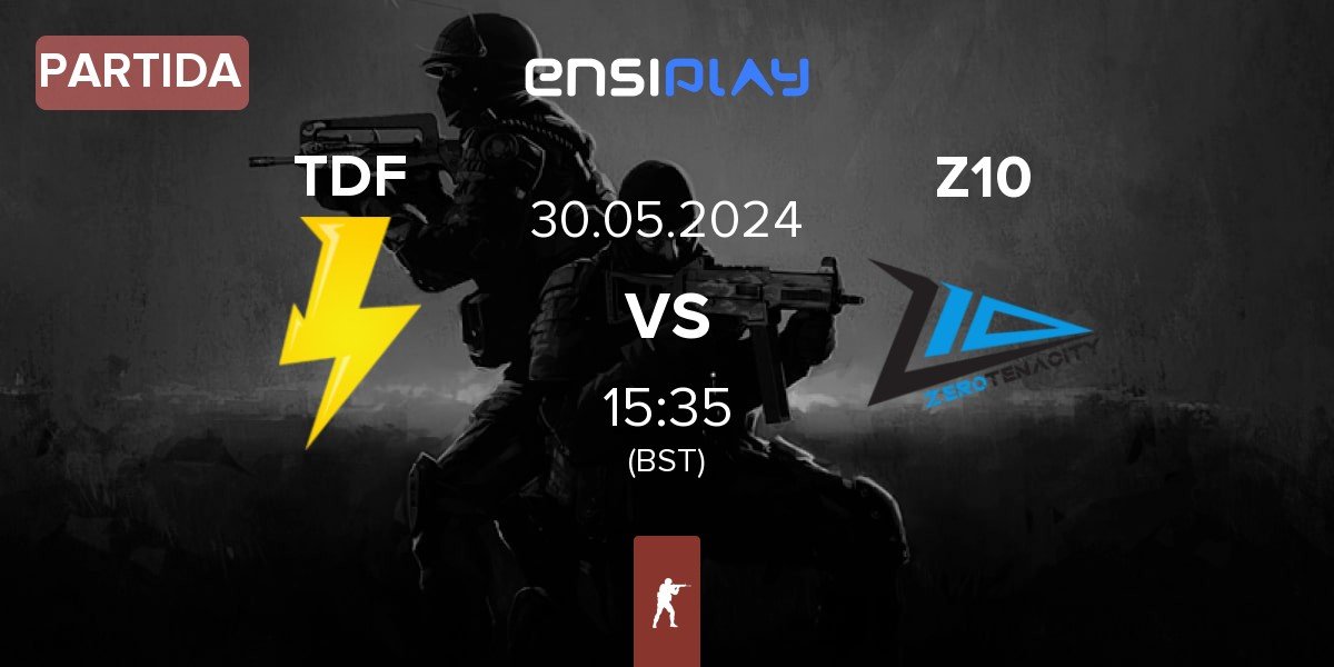 Partida ThunderFlash TDF vs Zero Tenacity Z10 | 30.05