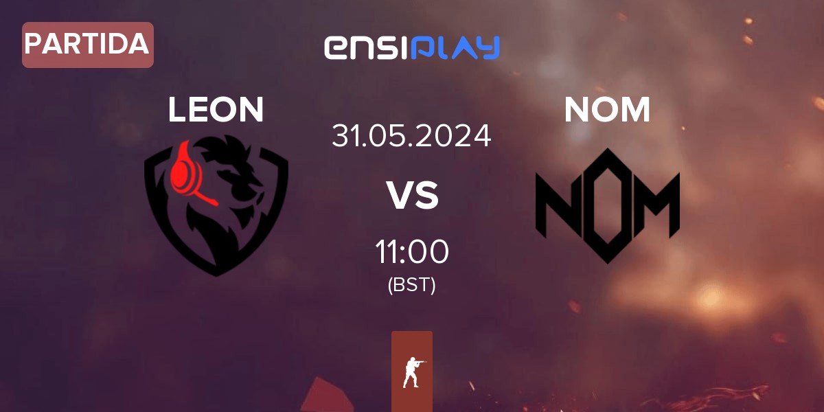 Partida LEON Esports LEON vs Nom Esports NOM | 31.05