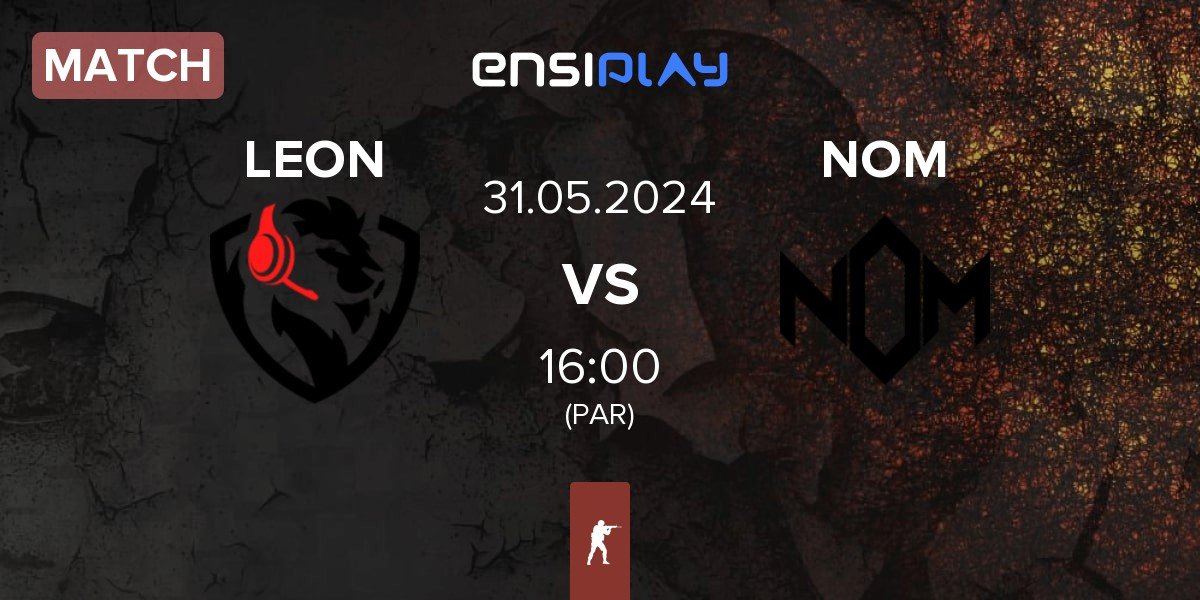 Match LEON Esports LEON vs Nom Esports NOM | 31.05