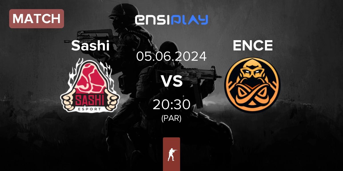 Match Sashi Esport Sashi vs ENCE | 05.06