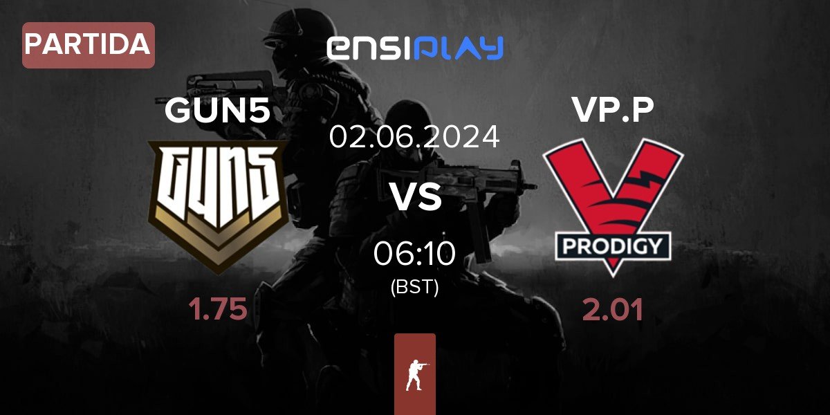 Partida GUN5 Esports GUN5 vs VP.Prodigy VP.P | 02.06