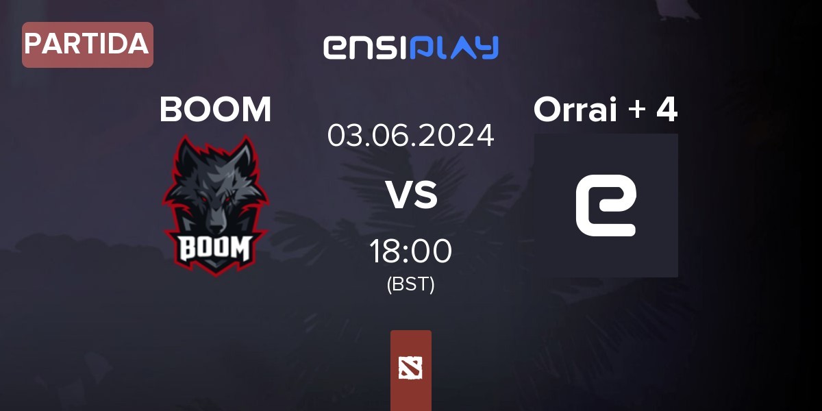 Partida BOOM Esports BOOM vs Orrai + 4 | 03.06