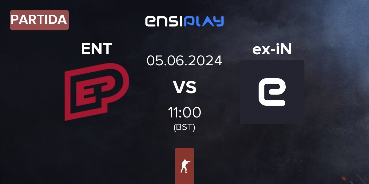 Partida ENTERPRISE esports ENT vs ex-iNation ex-iN | 05.06