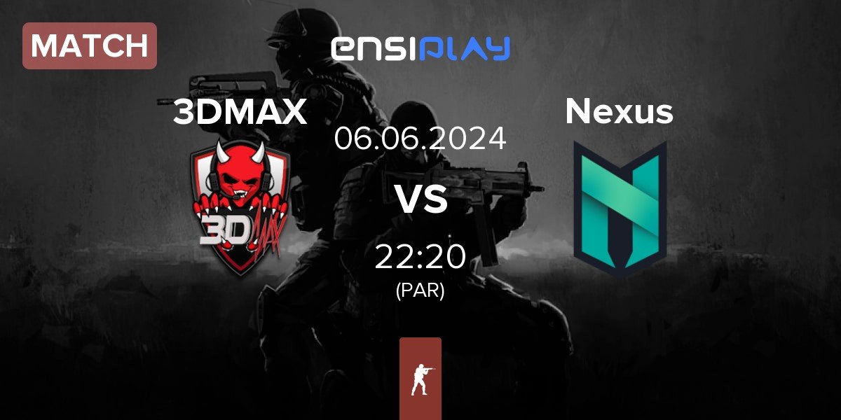 Match 3DMAX vs Nexus Gaming Nexus | 06.06