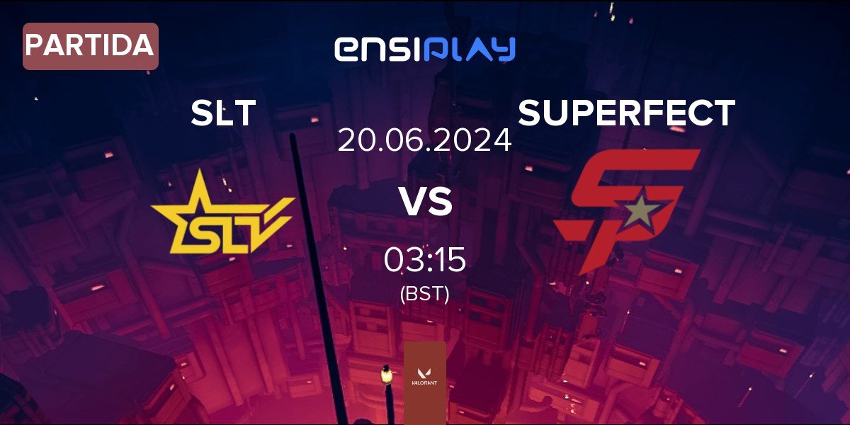 Partida SLT vs SUPERFECT Esports SUPERFECT | 20.06