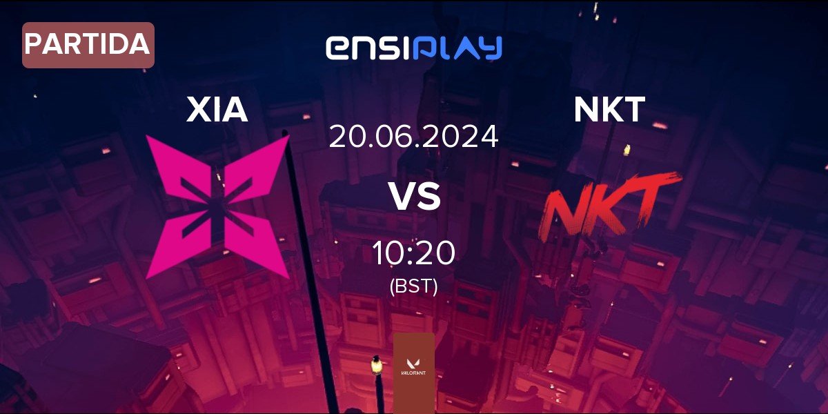 Partida XERXIA XIA vs Team NKT NKT | 20.06