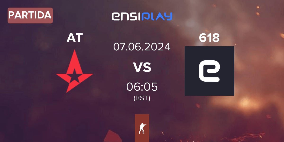 Partida Astralis Talent AT vs 618 KS 618 | 07.06