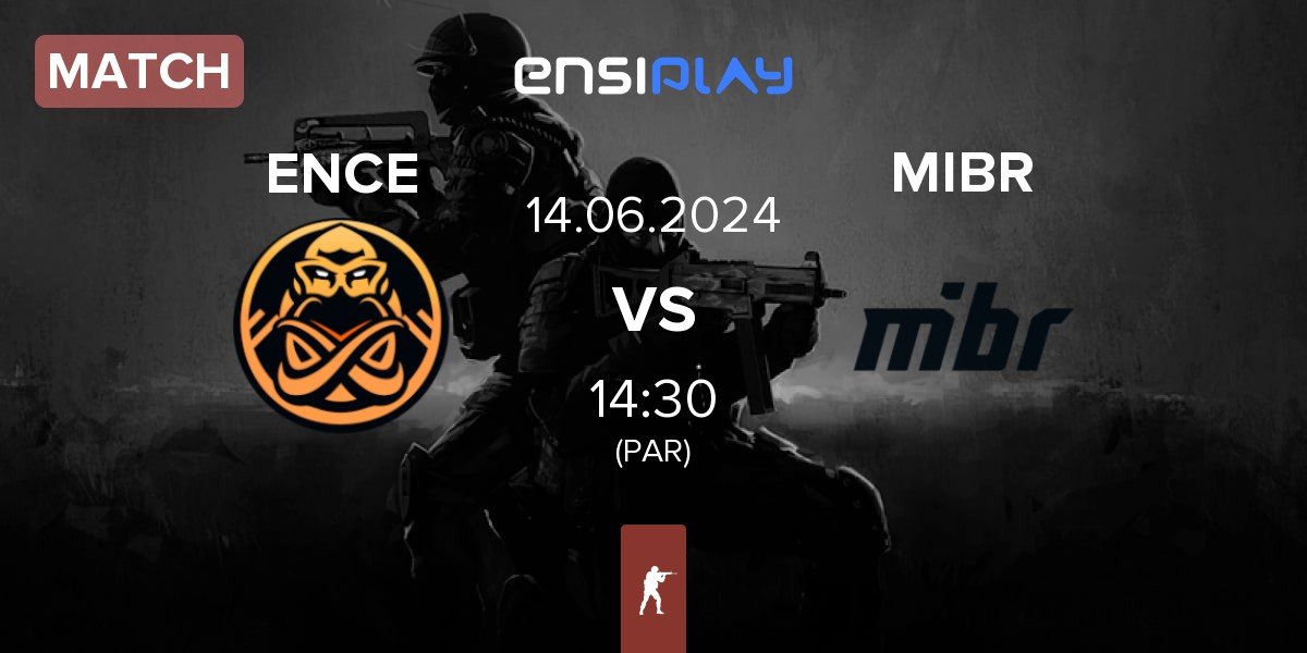 Match ENCE vs Made in Brazil MIBR | 14.06