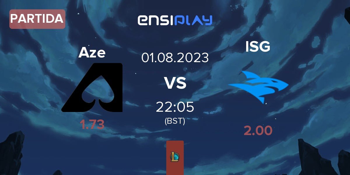 Partida Team Aze Aze vs Isurus ISG | 01.08