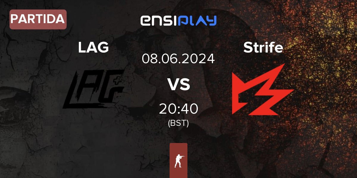Partida LAG Gaming LAG vs Strife Esports Strife | 08.06
