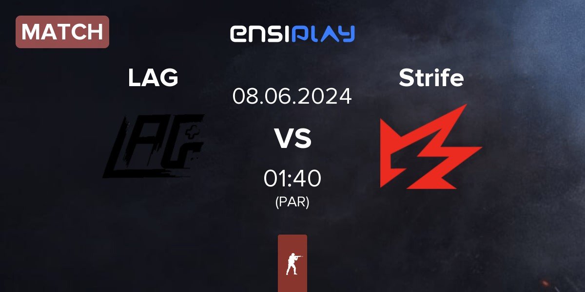 Match LAG Gaming LAG vs Strife Esports Strife | 08.06