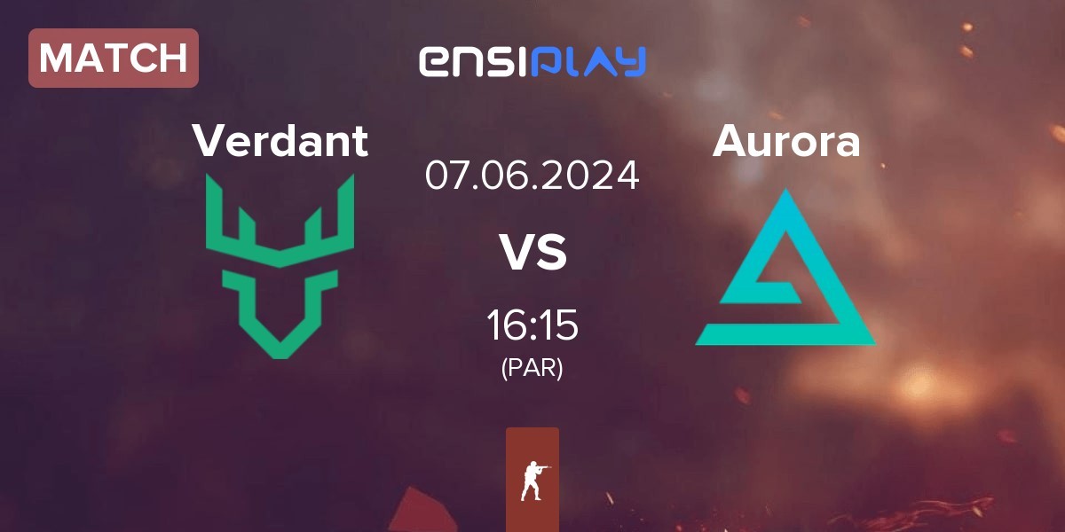 Match Verdant vs Aurora Gaming Aurora | 07.06