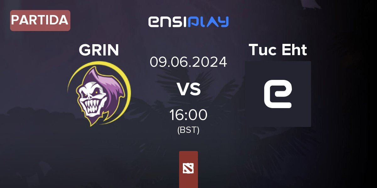 Partida GRIN Esports GRIN vs Tuc Eht ex-Tuc Eht | 09.06