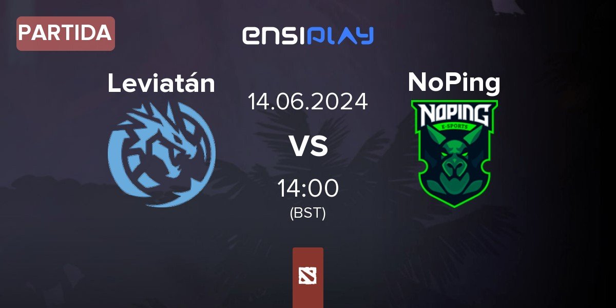 Partida Leviatán vs NoPing Esports NoPing | 14.06