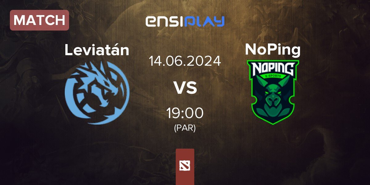 Match Leviatán vs NoPing Esports NoPing | 14.06