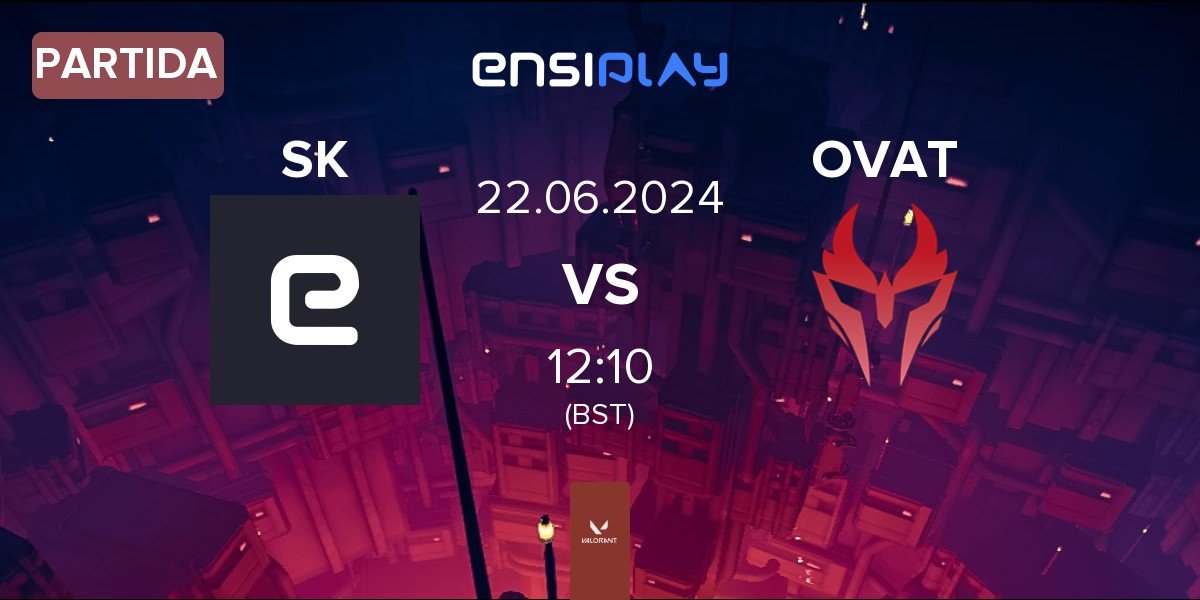 Partida SK Gaming SK vs Ovation eSports OVAT | 22.06