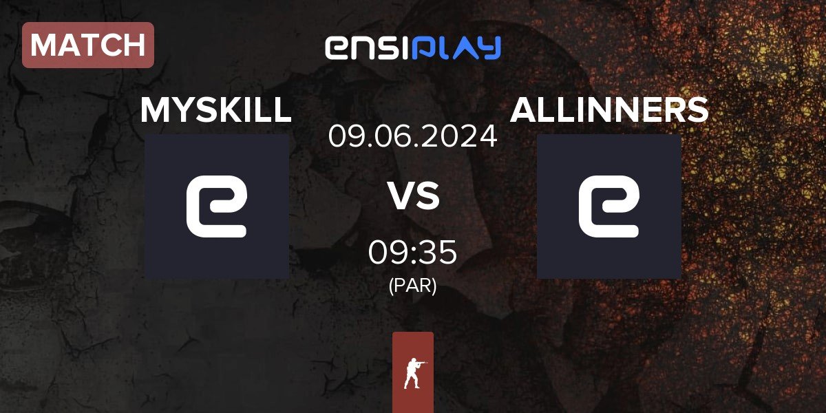 Match MYSKILL vs ALLINNERS | 09.06