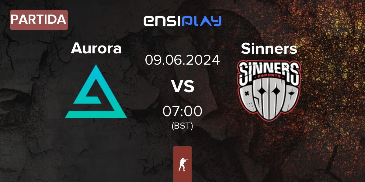 Partida Aurora Gaming Aurora vs Sinners Esports Sinners | 09.06