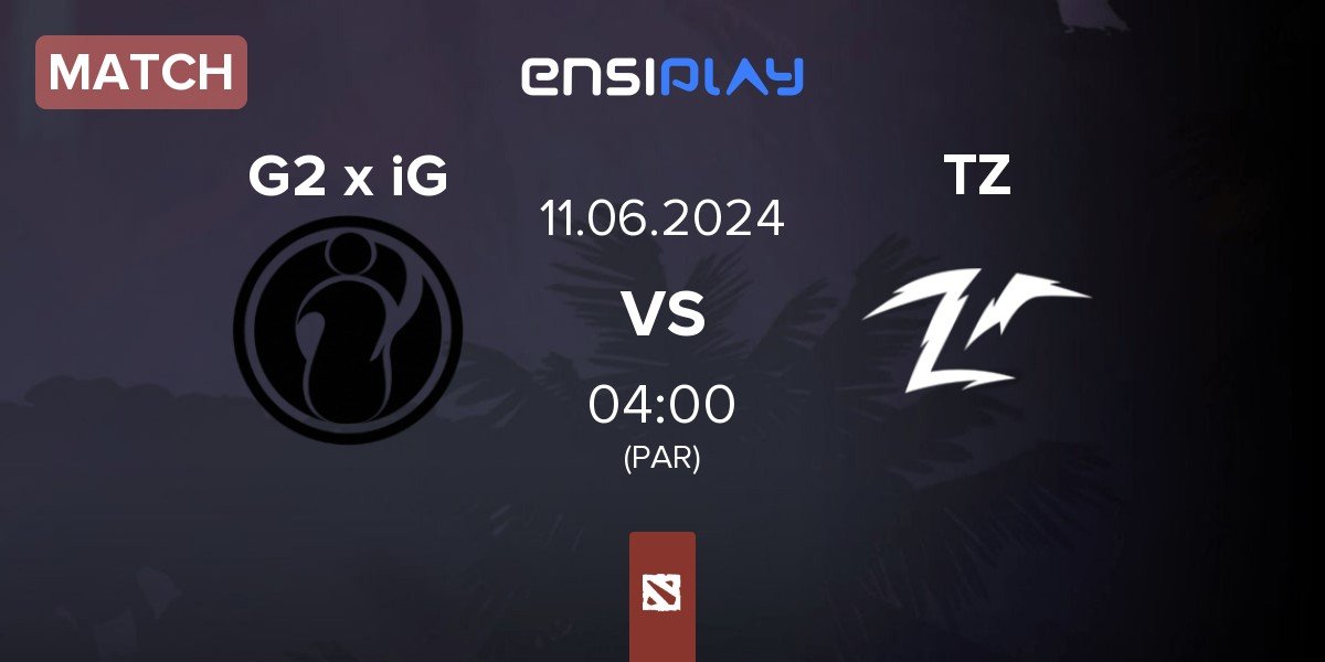 Match G2 x iG vs Team Zero TZ | 11.06