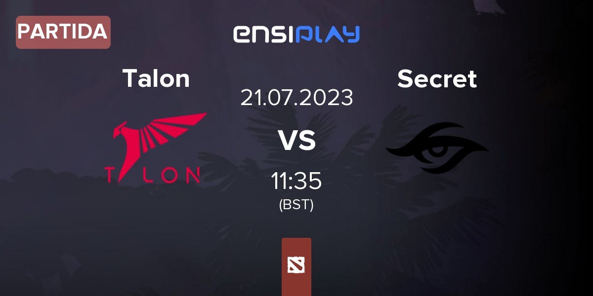 Partida Talon Esports Talon vs Team Secret Secret | 21.07