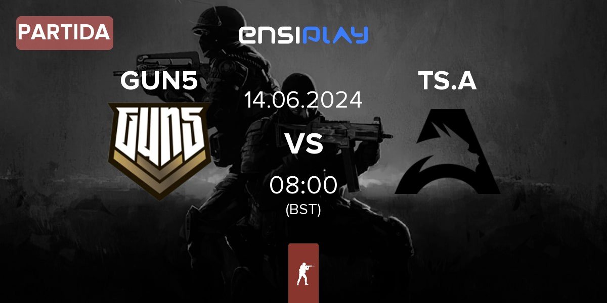 Partida GUN5 Esports GUN5 vs Team Spirit Academy TS.A | 14.06