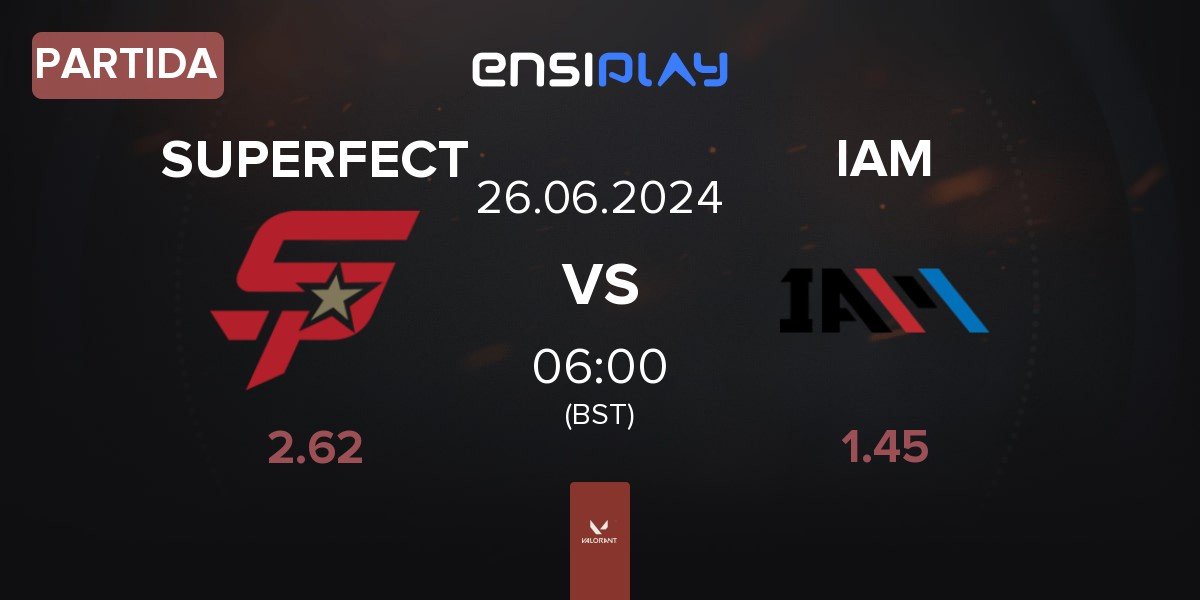 Partida SUPERFECT Esports SUPERFECT vs IAM | 26.06