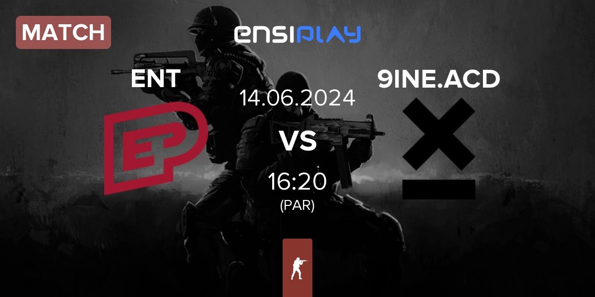 Match ENTERPRISE esports ENT vs 9INE Academy 9INE.ACD | 14.06