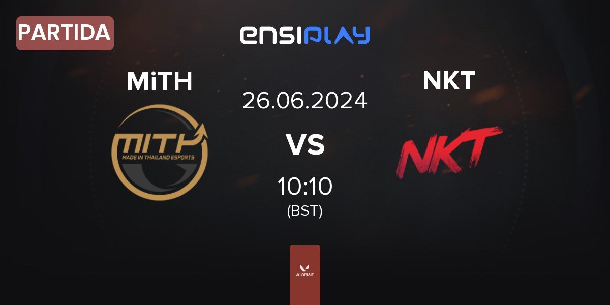 Partida Made in Thailand MiTH vs Team NKT NKT | 26.06