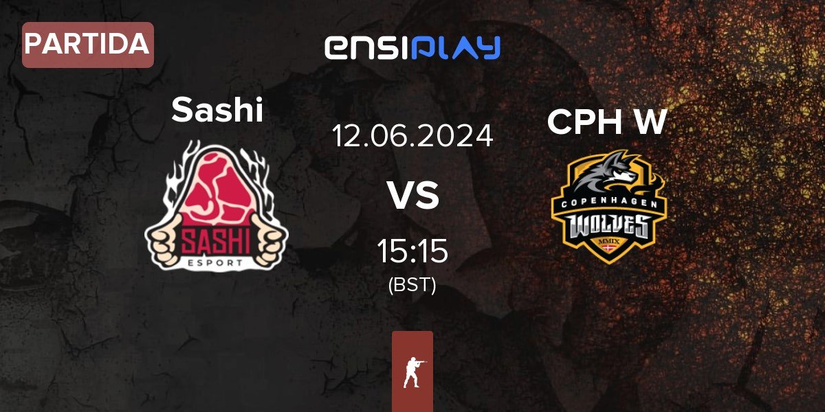 Partida Sashi Esport Sashi vs Copenhagen Wolves CPH W | 12.06