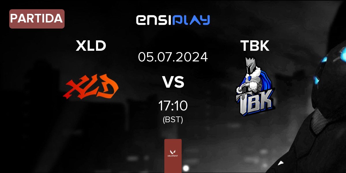 Partida XLD Gaming XLD vs TBK Esports TBK | 05.07