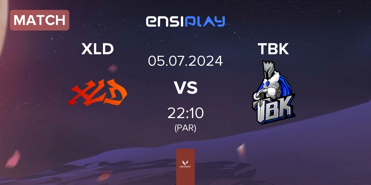 Match XLD Gaming XLD vs TBK Esports TBK | 05.07