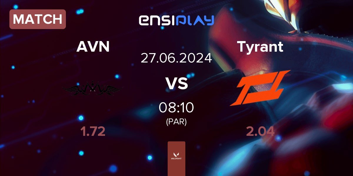 Match Avernus Esports AVN vs Tyrant Esports Tyrant | 27.06