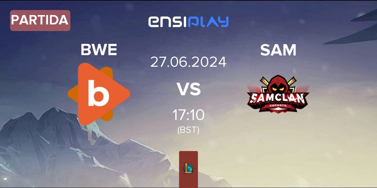 Partida Byteway Esports BWE vs SAMCLAN Esports Club SAM | 27.06