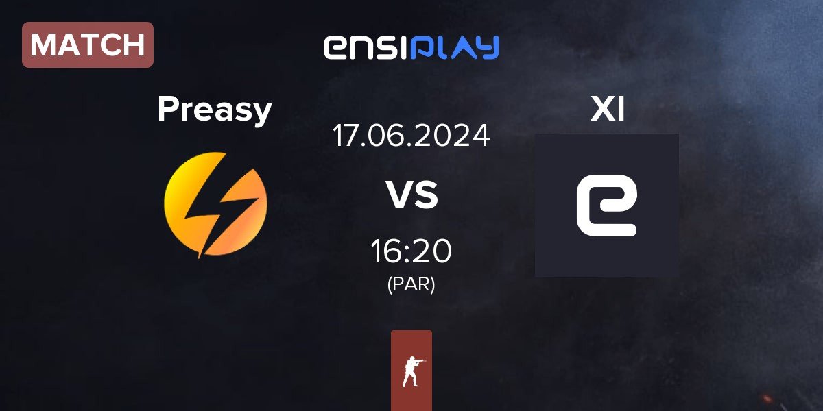 Match Preasy Esport Preasy vs XI Esport XI | 17.06