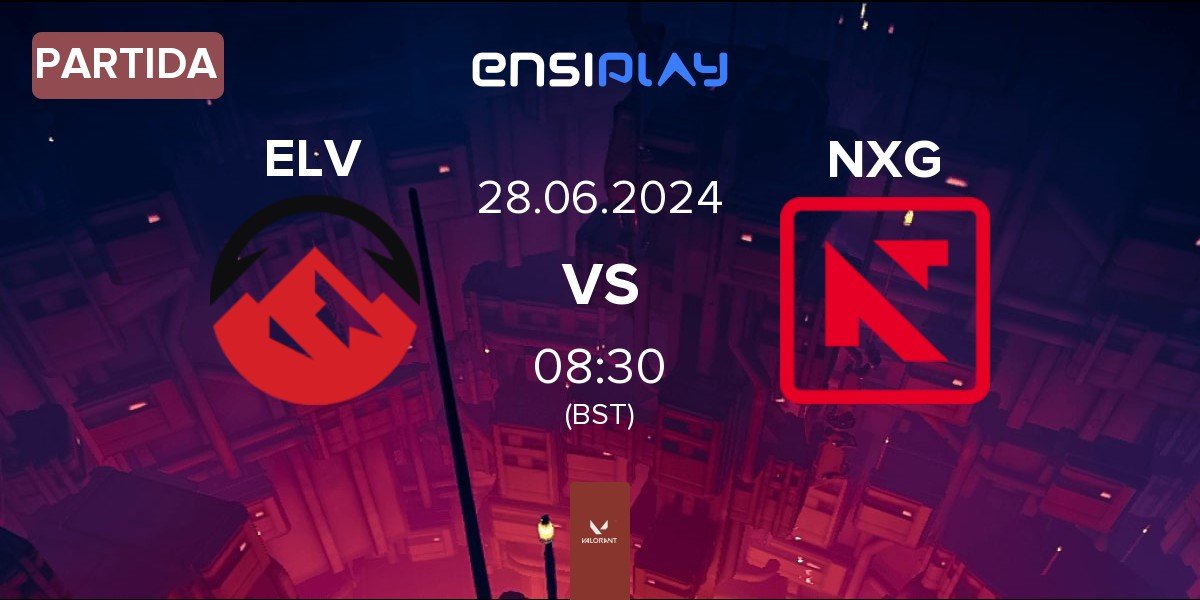 Partida Elevate ELV vs NEXGA NXG | 28.06