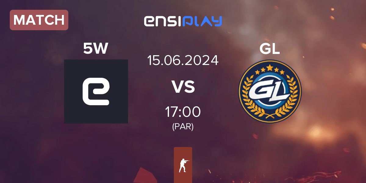 Match 5W Gaming 5W vs GamerLegion GL | 15.06