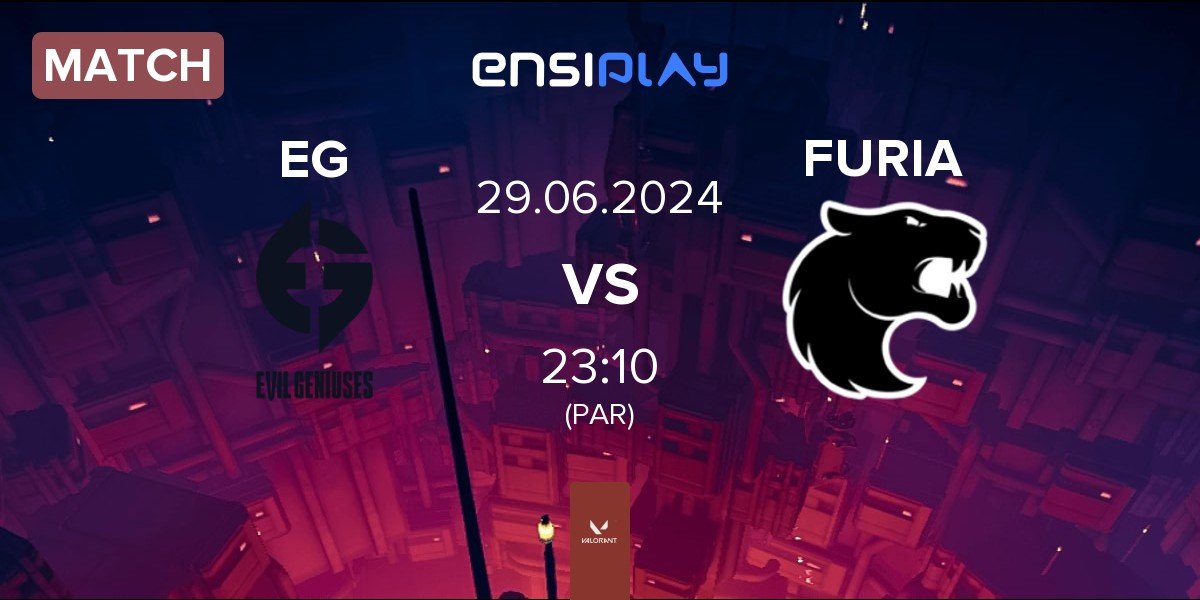 Match Evil Geniuses EG vs FURIA Esports FURIA | 29.06