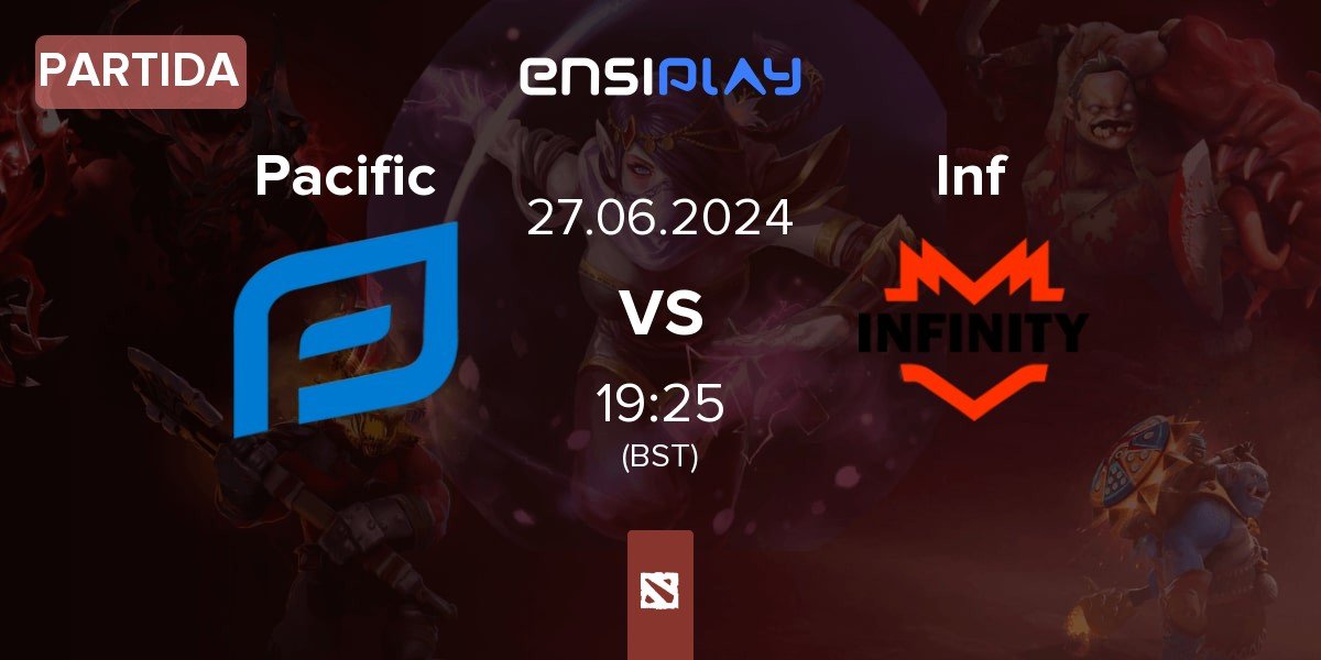 Partida Pacific Esports Pacific vs Infinity Inf | 27.06